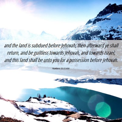 Picture 06 - Numbers 32:22 ASV - and the land is subdued before Jehovah; then - Bible Verse Picture