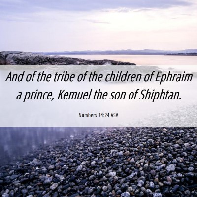 Picture 06 - Numbers 34:24 ASV - And of the tribe of the children of Ephraim a - Bible Verse Picture