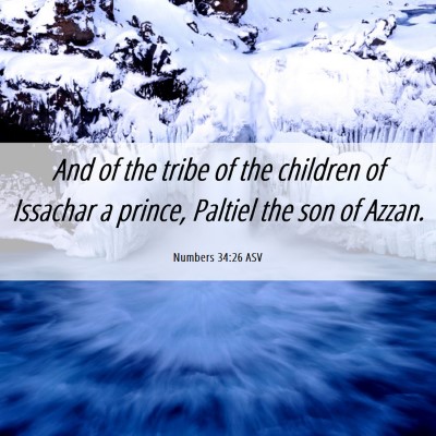Picture 06 - Numbers 34:26 ASV - And of the tribe of the children of Issachar a - Bible Verse Picture