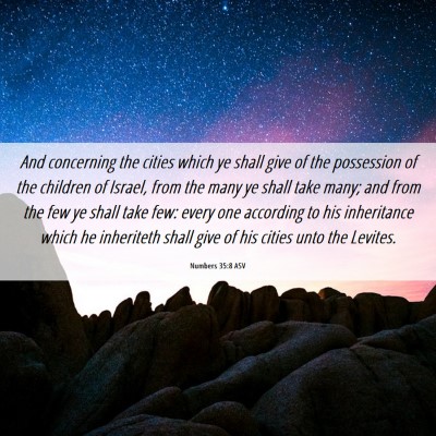 Picture 06 - Numbers 35:8 ASV - And concerning the cities which ye shall give of - Bible Verse Picture