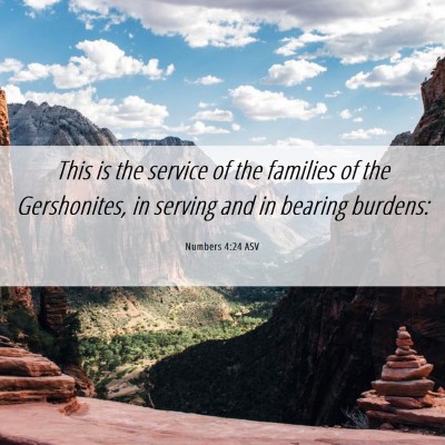 Picture 06 - Numbers 4:24 ASV - This is the service of the families of the - Bible Verse Picture