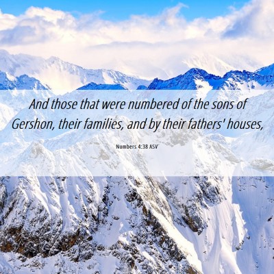 Picture 06 - Numbers 4:38 ASV - And those that were numbered of the sons of - Bible Verse Picture