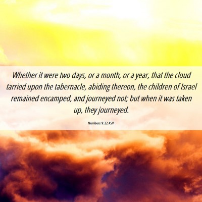 Picture 06 - Numbers 9:22 ASV - Whether it were two days, or a month, or a year, - Bible Verse Picture