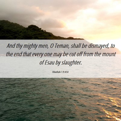 Picture 06 - Obadiah 1:9 ASV - And thy mighty men, O Teman, shall be dismayed, - Bible Verse Picture