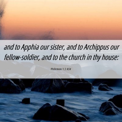 Picture 06 - Philemon 1:2 ASV - and to Apphia our sister, and to Archippus our - Bible Verse Picture