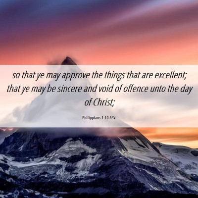 Picture 06 - Philippians 1:10 ASV - so that ye may approve the things that are - Bible Verse Picture