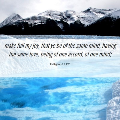 Picture 06 - Philippians 2:2 ASV - make full my joy, that ye be of the same mind, - Bible Verse Picture
