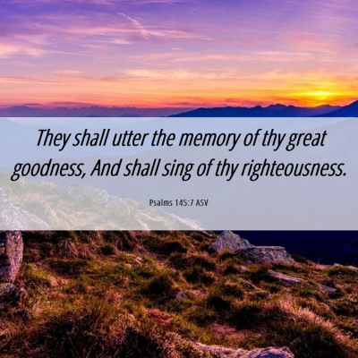Picture 06 - Psalms 145:7 ASV - They shall utter the memory of thy great - Bible Verse Picture