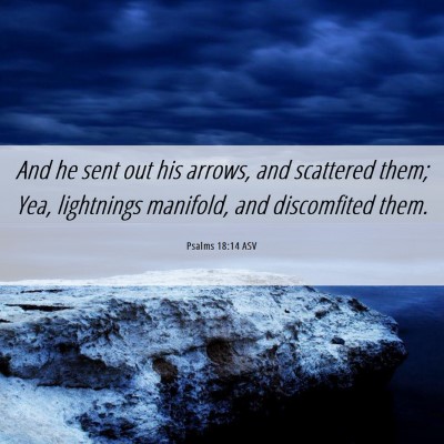 Picture 06 - Psalms 18:14 ASV - And he sent out his arrows, and scattered them; - Bible Verse Picture