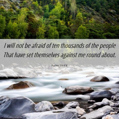Picture 06 - Psalms 3:6 ASV - I will not be afraid of ten thousands of the - Bible Verse Picture