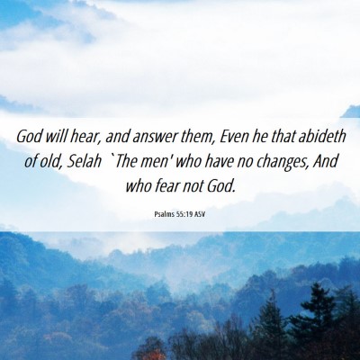 Picture 06 - Psalms 55:19 ASV - God will hear, and answer them, Even he that - Bible Verse Picture
