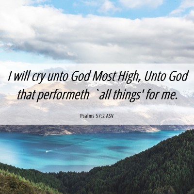 Picture 06 - Psalms 57:2 ASV - I will cry unto God Most High, Unto God that - Bible Verse Picture