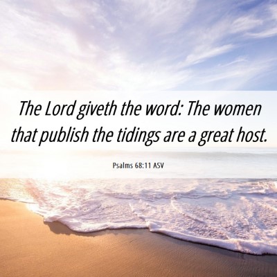 Picture 06 - Psalms 68:11 ASV - The Lord giveth the word: The women that publish - Bible Verse Picture