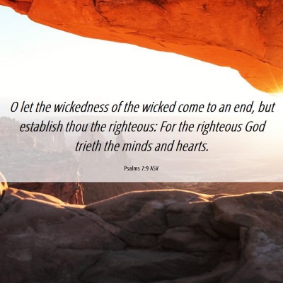 Picture 06 - Psalms 7:9 ASV - O let the wickedness of the wicked come to an - Bible Verse Picture