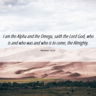 Picture 06 - Revelation 1:8 ASV - I am the Alpha and the Omega, saith the Lord God, - Bible Verse Picture