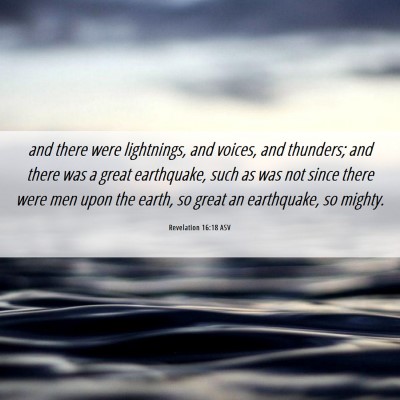 Picture 06 - Revelation 16:18 ASV - and there were lightnings, and voices, and - Bible Verse Picture