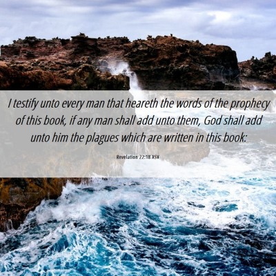 Picture 06 - Revelation 22:18 ASV - I testify unto every man that heareth the words - Bible Verse Picture