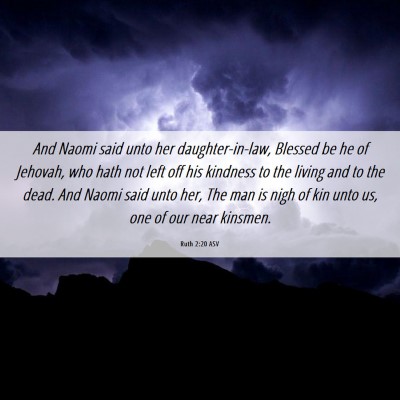 Picture 06 - Ruth 2:20 ASV - And Naomi said unto her daughter-in-law, Blessed - Bible Verse Picture