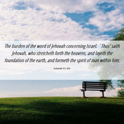 Picture 06 - Zechariah 12:1 ASV - The burden of the word of Jehovah concerning - Bible Verse Picture