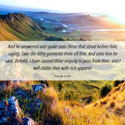 Picture 06 - Zechariah 3:4 ASV - And he answered and spake unto those that stood - Bible Verse Picture