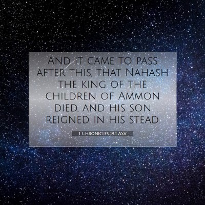 Picture 07 - 1 Chronicles 19:1 ASV - And it came to pass after this, that Nahash the - Bible Verse Picture