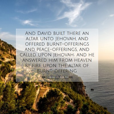 Picture 07 - 1 Chronicles 21:26 ASV - And David built there an altar unto Jehovah, and - Bible Verse Picture