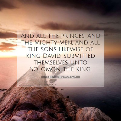Picture 07 - 1 Chronicles 29:24 ASV - And all the princes, and the mighty men, and all - Bible Verse Picture