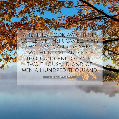 Picture 07 - 1 Chronicles 5:21 ASV - And they took away their cattle; of their camels - Bible Verse Picture