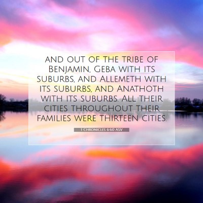Picture 07 - 1 Chronicles 6:60 ASV - and out of the tribe of Benjamin, Geba with its - Bible Verse Picture