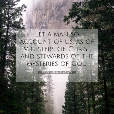 Picture 07 - 1 Corinthians 4:1 ASV - Let a man so account of us, as of ministers of - Bible Verse Picture