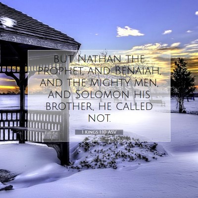Picture 07 - 1 Kings 1:10 ASV - but Nathan the prophet, and Benaiah, and the - Bible Verse Picture