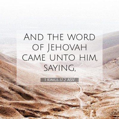 Picture 07 - 1 Kings 17:2 ASV - And the word of Jehovah came unto him, - Bible Verse Picture