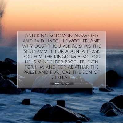 Picture 07 - 1 Kings 2:22 ASV - And king Solomon answered and said unto his - Bible Verse Picture