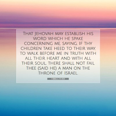Picture 07 - 1 Kings 2:4 ASV - That Jehovah may establish his word which he - Bible Verse Picture