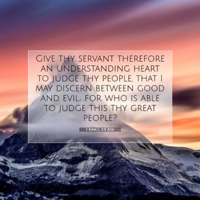 Picture 07 - 1 Kings 3:9 ASV - Give thy servant therefore an understanding heart - Bible Verse Picture