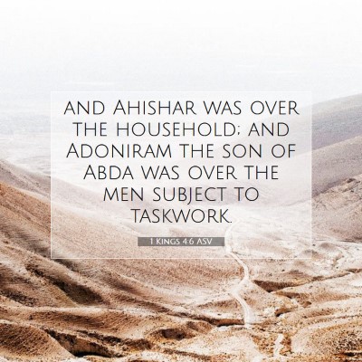 Picture 07 - 1 Kings 4:6 ASV - and Ahishar was over the household; and Adoniram - Bible Verse Picture