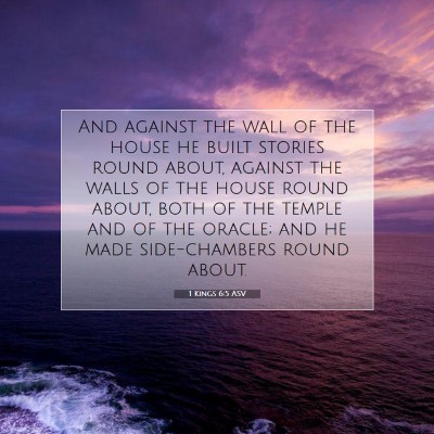 Picture 07 - 1 Kings 6:5 ASV - And against the wall of the house he built - Bible Verse Picture