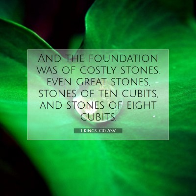 Picture 07 - 1 Kings 7:10 ASV - And the foundation was of costly stones, even - Bible Verse Picture