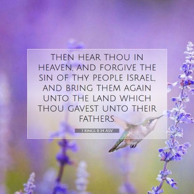 Picture 07 - 1 Kings 8:34 ASV - then hear thou in heaven, and forgive the sin of - Bible Verse Picture