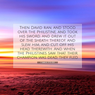 Picture 07 - 1 Samuel 17:51 ASV - Then David ran, and stood over the Philistine, - Bible Verse Picture