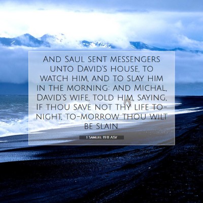 Picture 07 - 1 Samuel 19:11 ASV - And Saul sent messengers unto David's house, to - Bible Verse Picture
