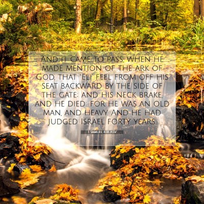 Picture 07 - 1 Samuel 4:18 ASV - And it came to pass, when he made mention of the - Bible Verse Picture
