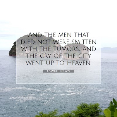 Picture 07 - 1 Samuel 5:12 ASV - And the men that died not were smitten with the - Bible Verse Picture