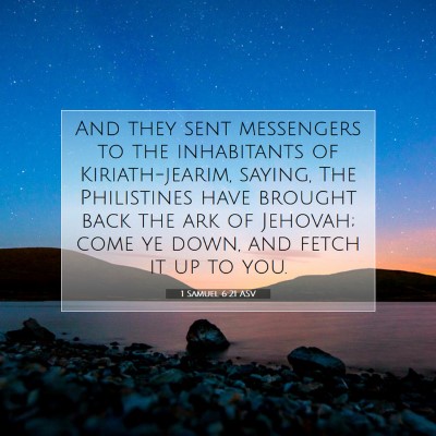 Picture 07 - 1 Samuel 6:21 ASV - And they sent messengers to the inhabitants of - Bible Verse Picture