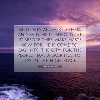 Picture 07 - 1 Samuel 9:12 ASV - And they answered them, and said, He is; behold, - Bible Verse Picture