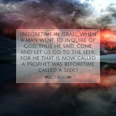 Picture 07 - 1 Samuel 9:9 ASV - (Beforetime in Israel, when a man went to inquire - Bible Verse Picture