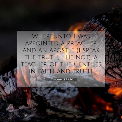 Picture 07 - 1 Timothy 2:7 ASV - whereunto I was appointed a preacher and an - Bible Verse Picture