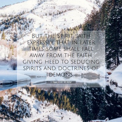 Picture 07 - 1 Timothy 4:1 ASV - But the Spirit saith expressly, that in later - Bible Verse Picture