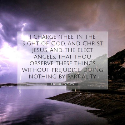 Picture 07 - 1 Timothy 5:21 ASV - I charge `thee' in the sight of God, and Christ - Bible Verse Picture