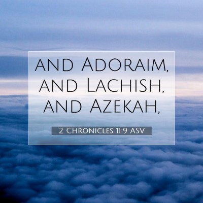 Picture 07 - 2 Chronicles 11:9 ASV - and Adoraim, and Lachish, and - Bible Verse Picture